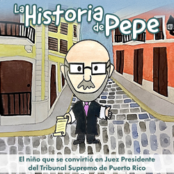 Imagen reducida del libro La Historia de Pepe, un cuento bibliográfico ilustrado sobre el Juez José Trías Monge