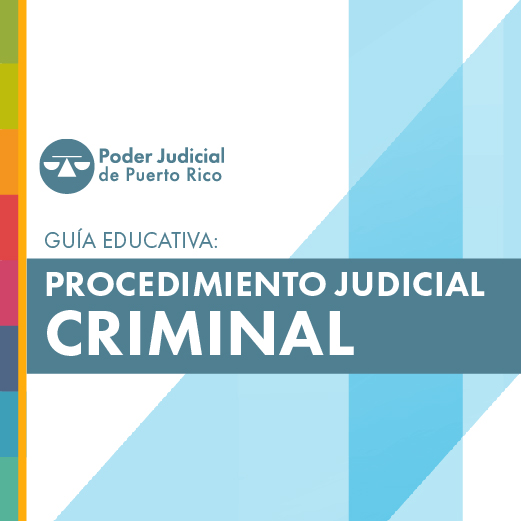 Guía educativa: Procedimiento judicial criminal