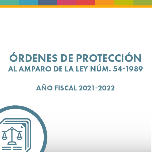 Solicitudes y órdenes de protección emitidas al amparo de la Ley Núm. 54-1989 durante el año 2021-2022