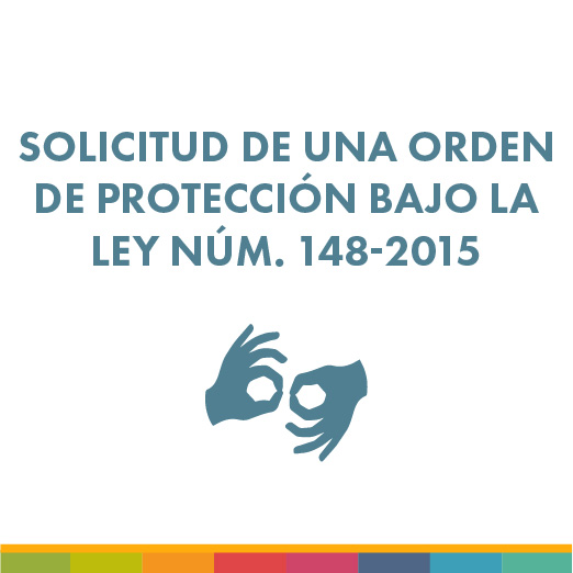 Solicitud de una orden de protección bajo la Ley Núm. 148-2015