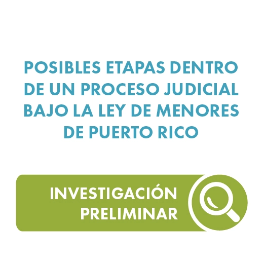 Posibles etapas dentro de un proceso judicial bajo la ley de menores de Puerto Rico