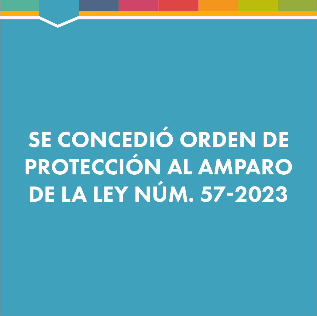 Se concedió orden de protección al amparo de la ley Núm. 57-2023